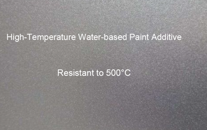 High-Temperature Water-based Paint Additive (Resistant to 500°C)