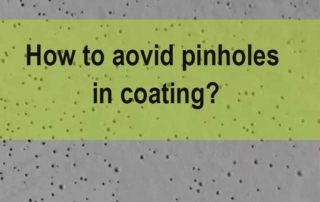 How to aovid pinholes in coating